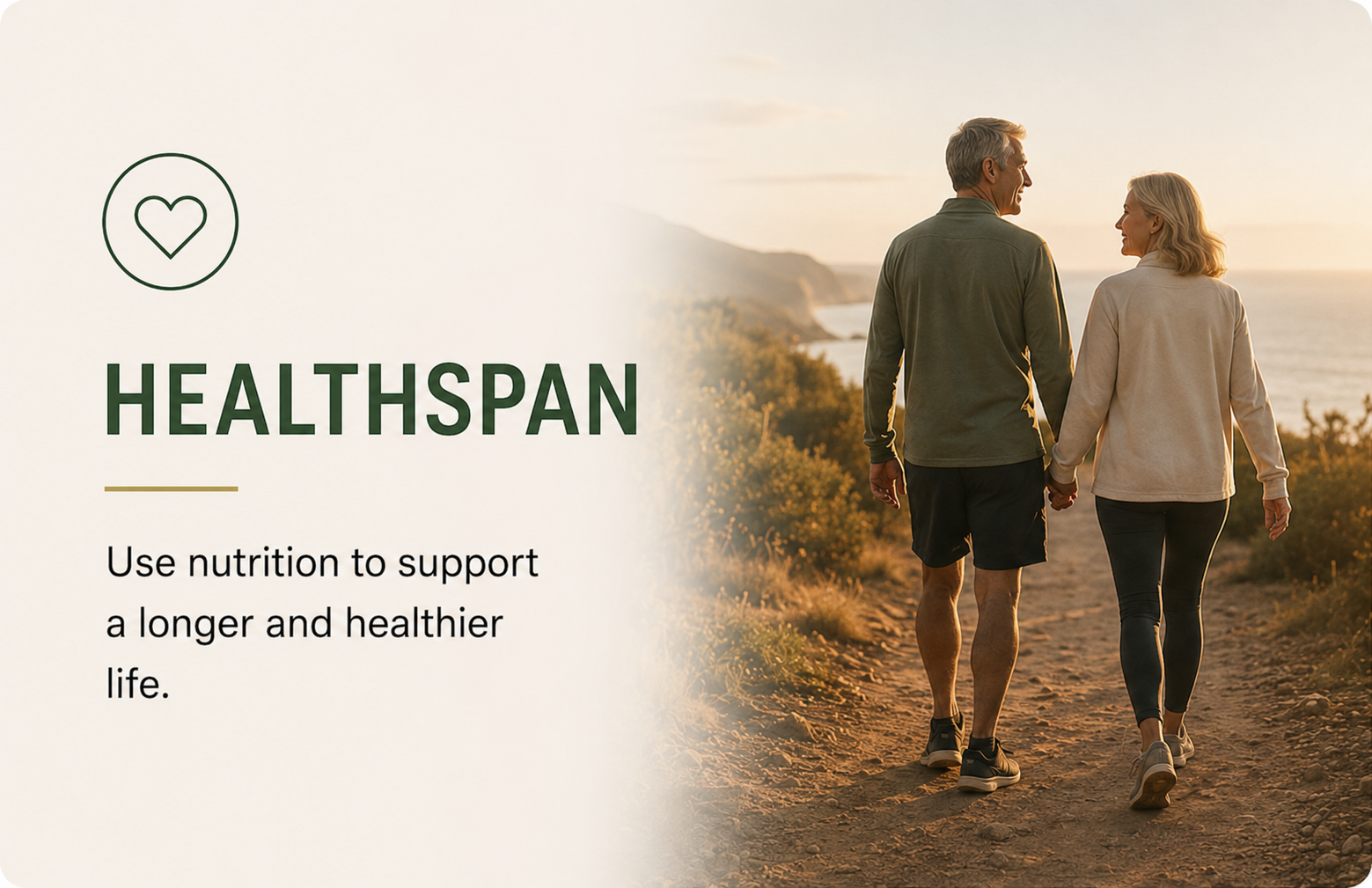 HEALTHSPAN: Use nutrition to support a longer and healthier life.